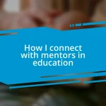 How I connect with mentors in education