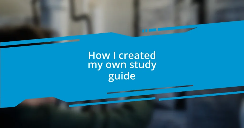 How I created my own study guide