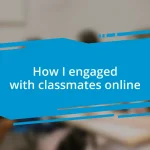 How I engaged with classmates online