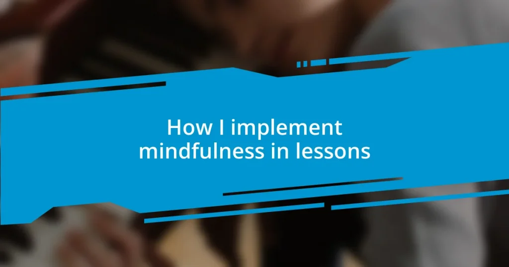 How I implement mindfulness in lessons