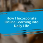 How I Incorporate Online Learning into Daily Life