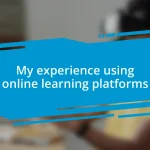 My experience using online learning platforms