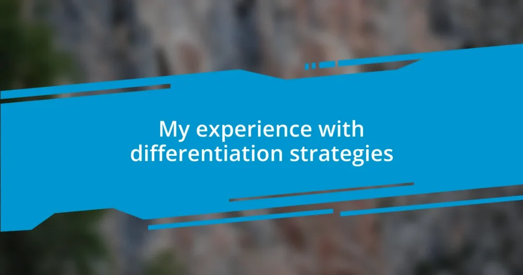 My experience with differentiation strategies