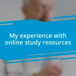 My experience with online study resources