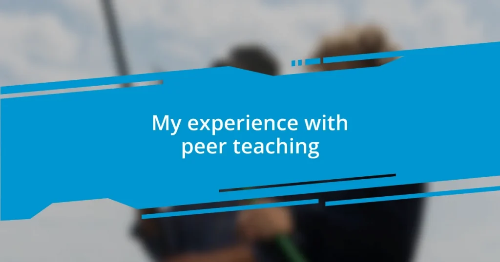 My experience with peer teaching