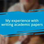 My experience with writing academic papers