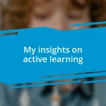 My insights on active learning