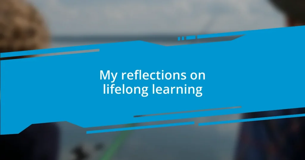 My reflections on lifelong learning