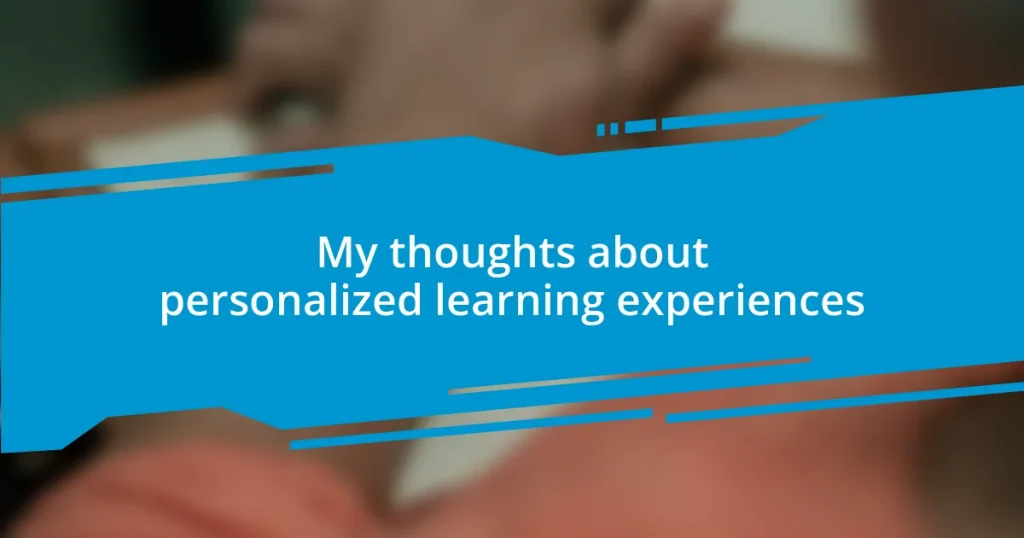 My thoughts about personalized learning experiences