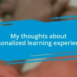 My thoughts about personalized learning experiences