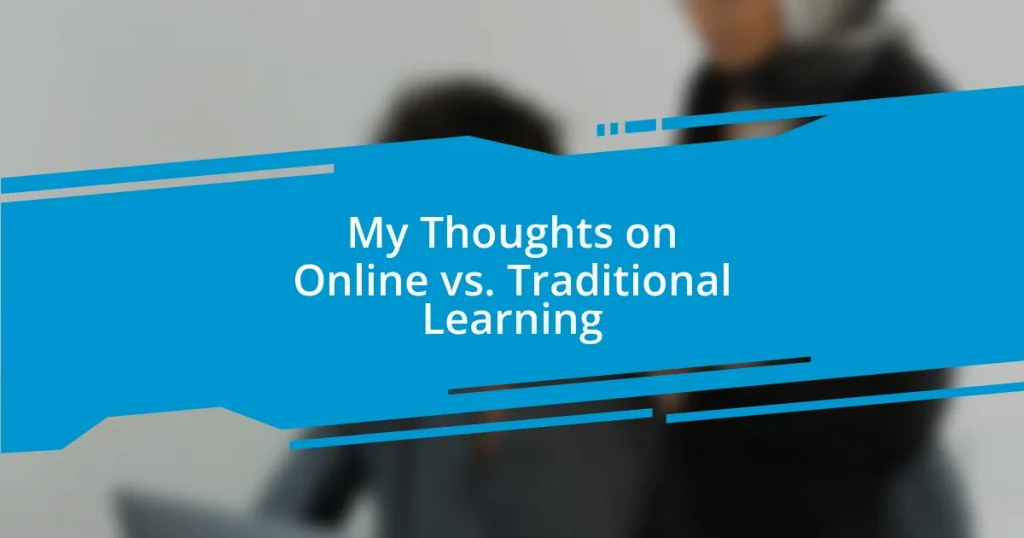 My Thoughts on Online vs. Traditional Learning