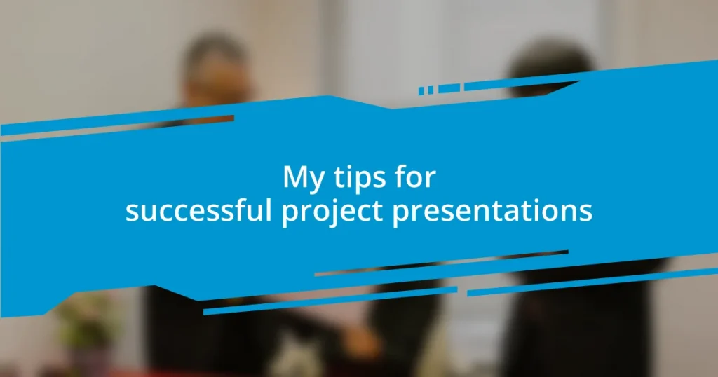 My tips for successful project presentations