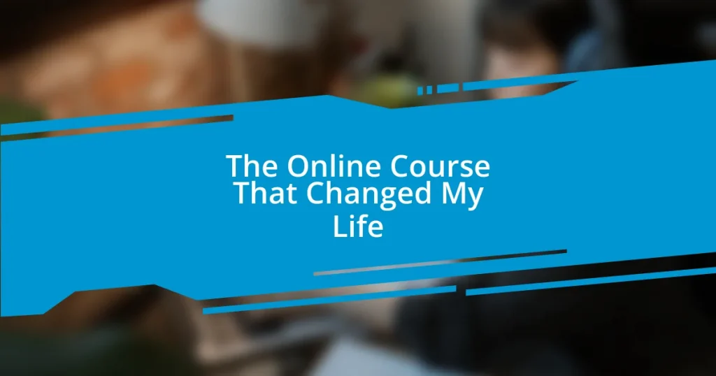 The Online Course That Changed My Life