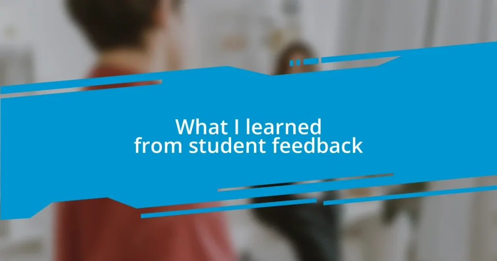 What I learned from student feedback