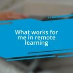 What works for me in remote learning