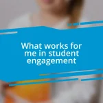 What works for me in student engagement