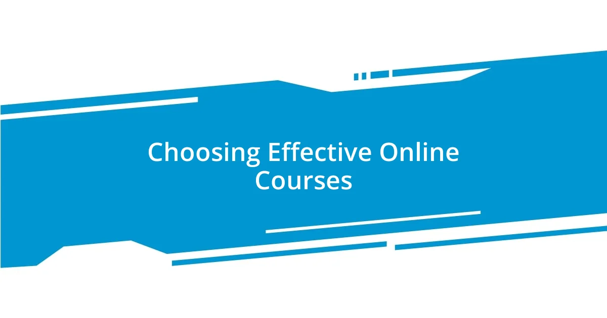 Choosing Effective Online Courses