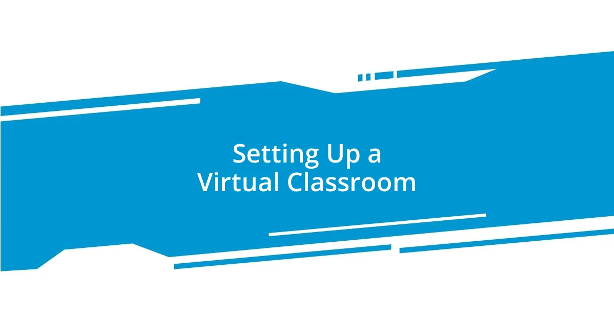 Setting Up a Virtual Classroom