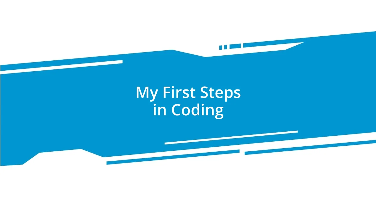 My First Steps in Coding