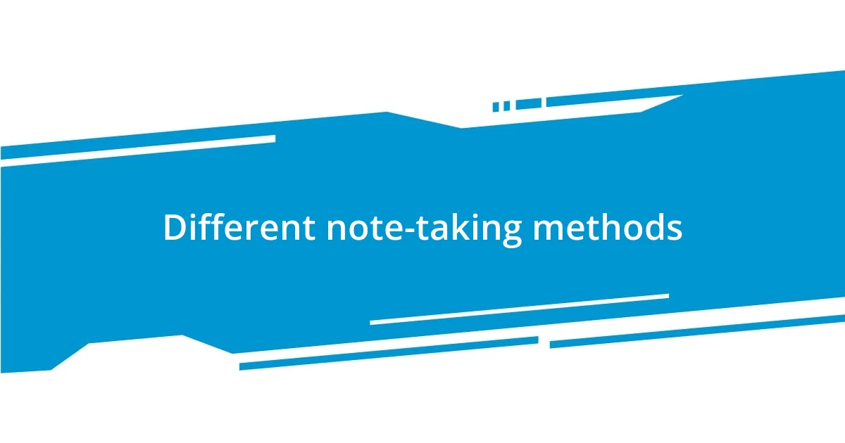 Different note-taking methods