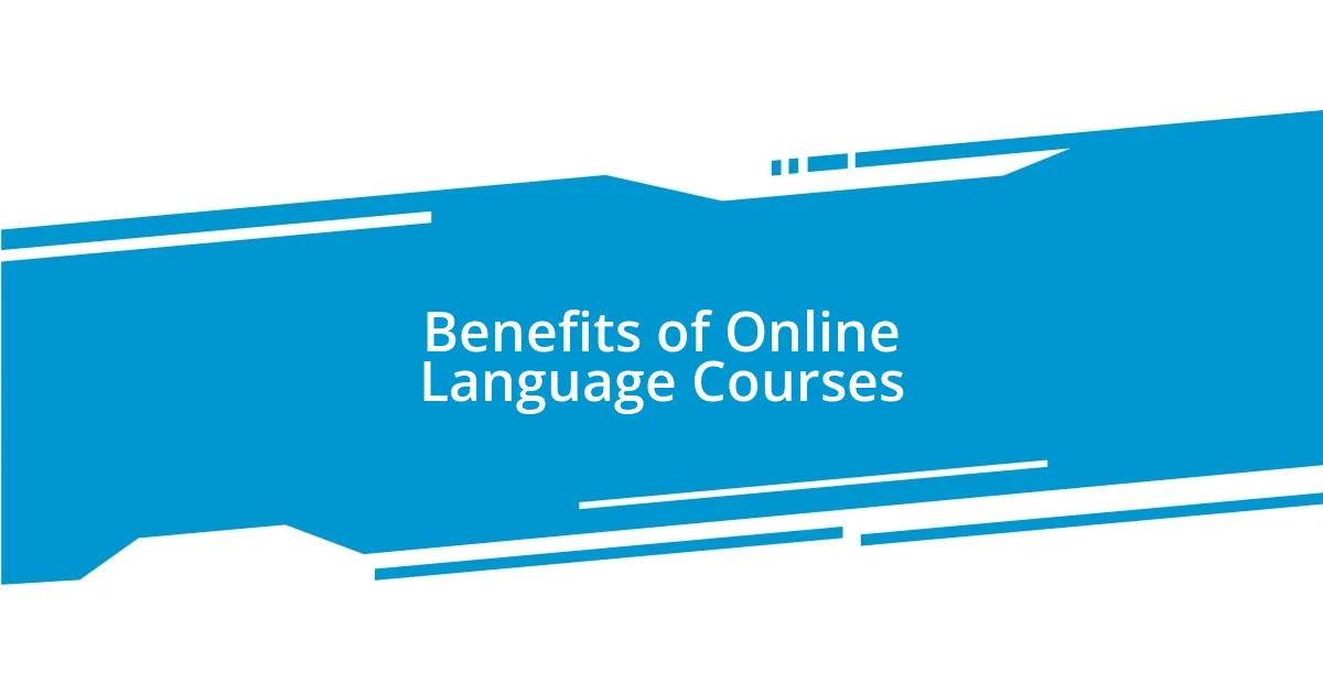 Benefits of Online Language Courses